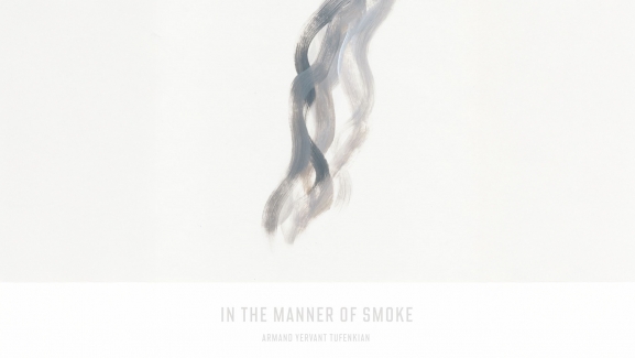 In the Manner of Smoke / Ծխի պես