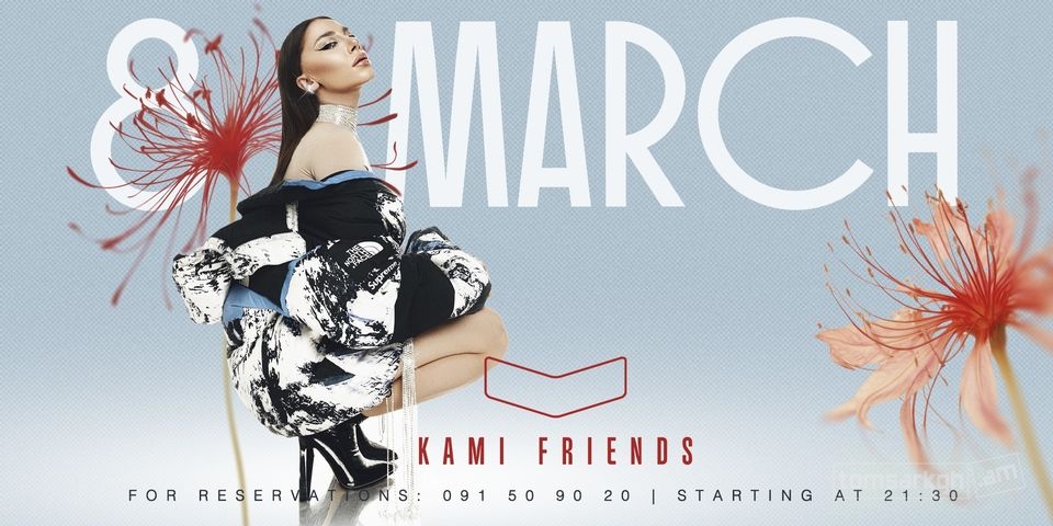 8 March with Kami Friends - Տոմսարկղ.am - միասնական տոմսային համակարգ